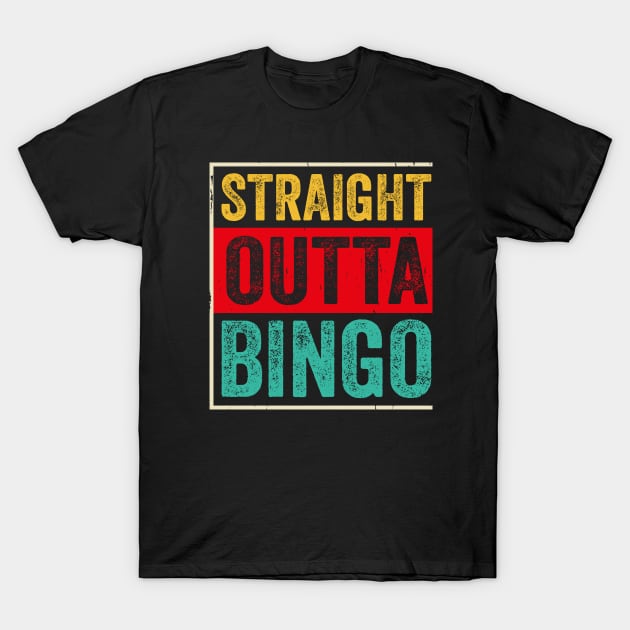 Straight Outta Bingo T shirt For Women T-Shirt by Xamgi